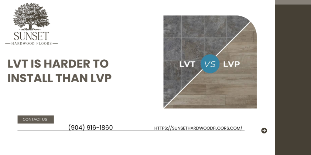 LVT Harder to Install Than LVP