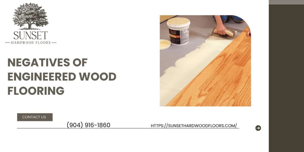 Negatives Of Engineered Wood Flooring