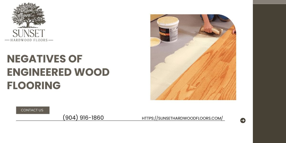 Negatives Of Engineered Wood Flooring